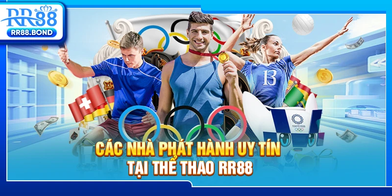 Các nhà phát hành uy tín tại thể thao RR88