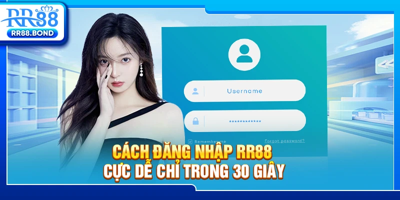 Cách đăng nhập RR88 cực dễ chỉ trong 30 giây