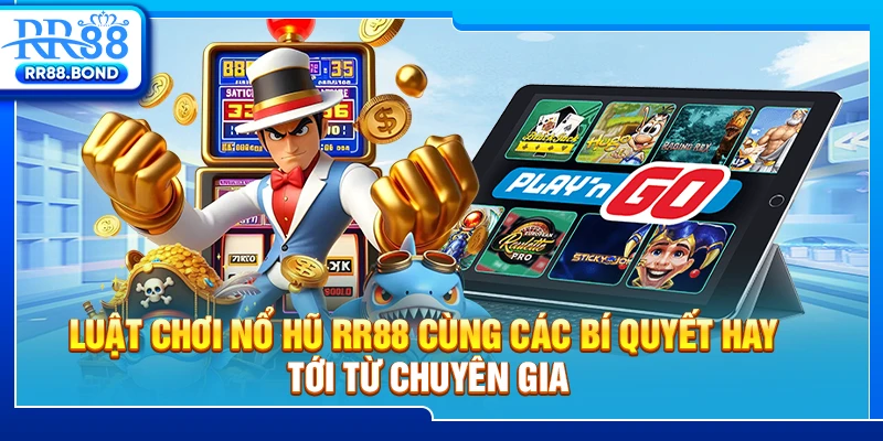 Mẹo quay hũ tại RR88 hiệu quả từ các chuyên gia