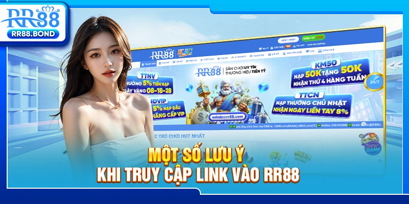 Một số lưu ý khi truy cập link vào RR88